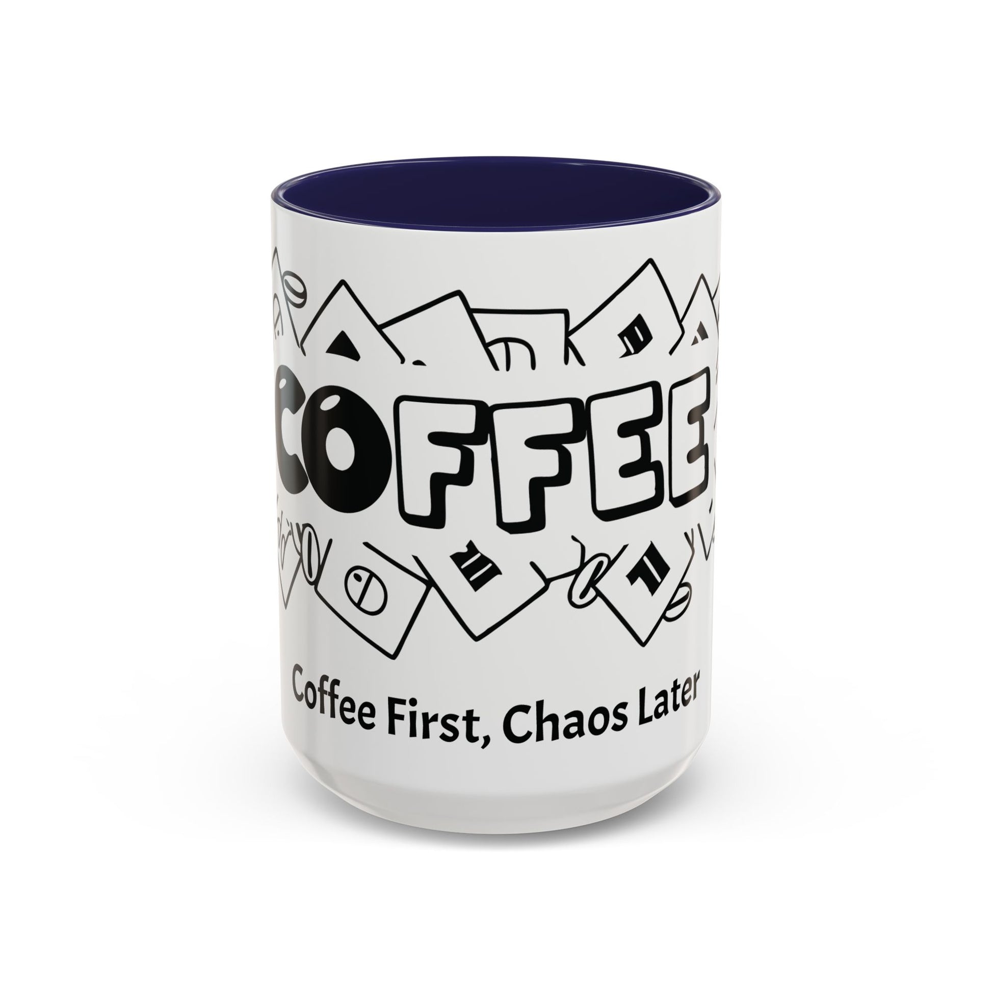 Coffee First, Chaos Later – The Perfect Mug for Coffee Lovers, Office Warriors & Gift Giving