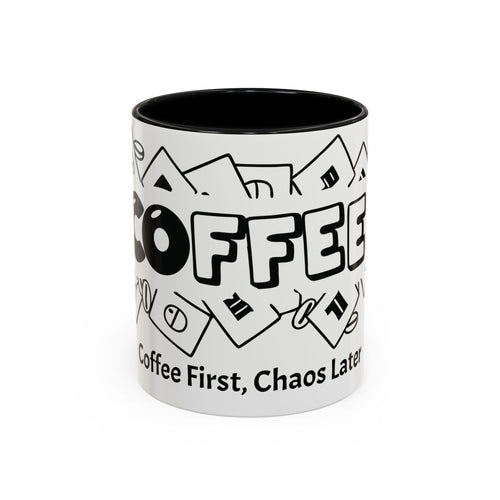 Coffee First, Chaos Later – The Perfect Mug for Coffee Lovers, Office Warriors & Gift Giving