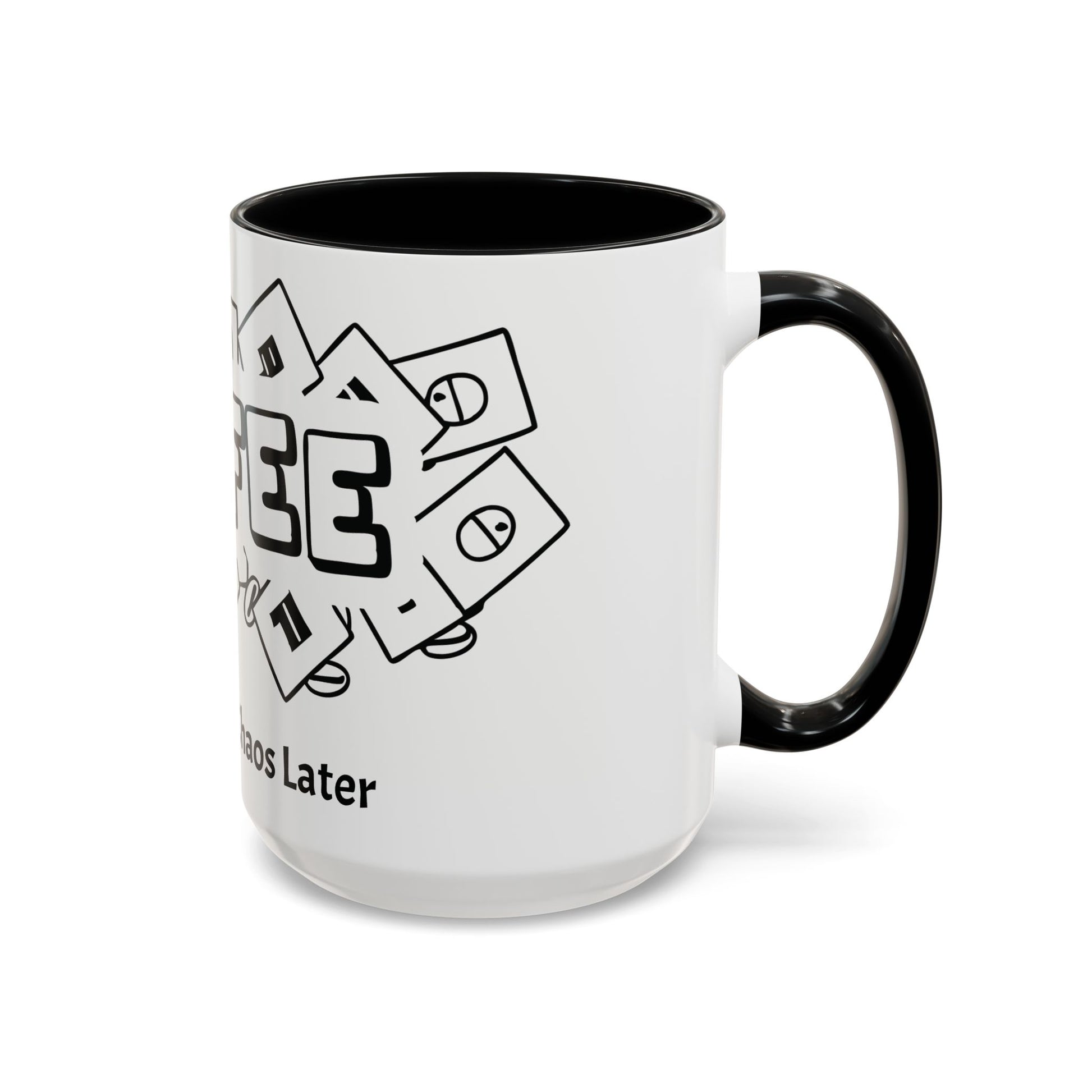 Coffee First, Chaos Later – The Perfect Mug for Coffee Lovers, Office Warriors & Gift Giving