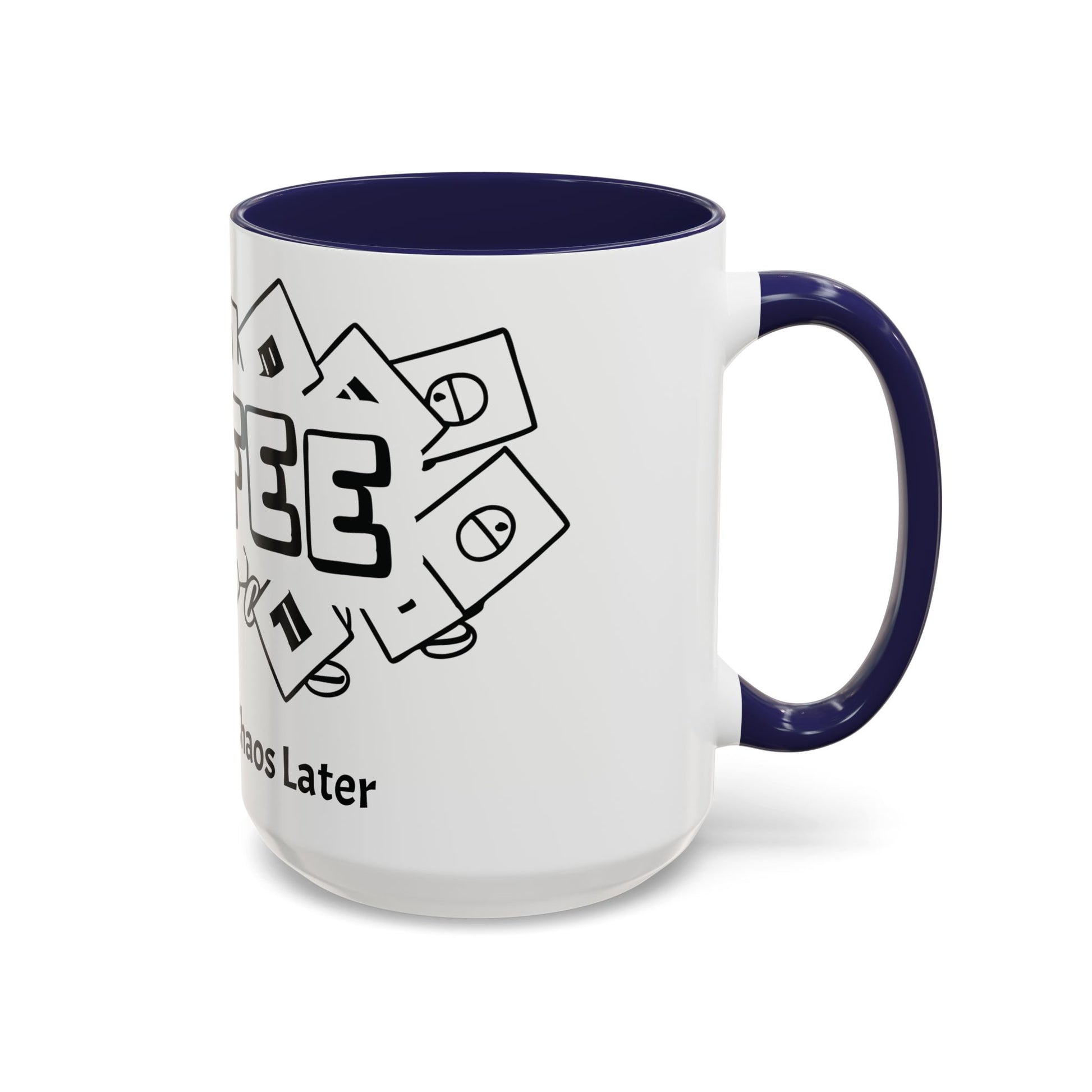 Coffee First, Chaos Later – The Perfect Mug for Coffee Lovers, Office Warriors & Gift Giving